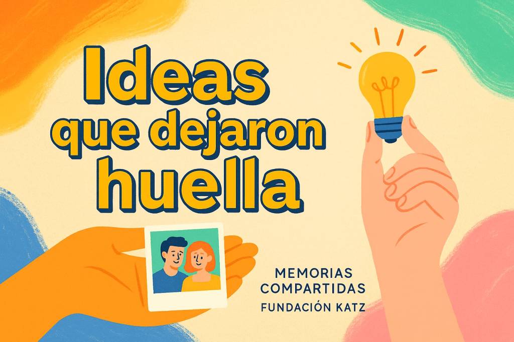 Ideas que dejaron huellas